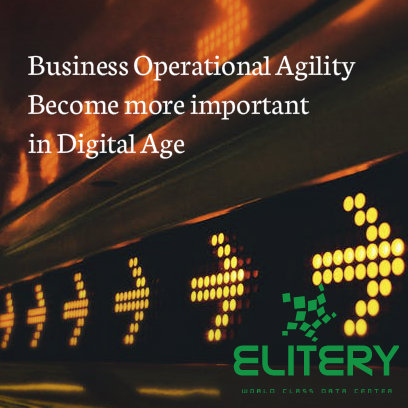 Business Operational Agility is More Important in the Digital Age