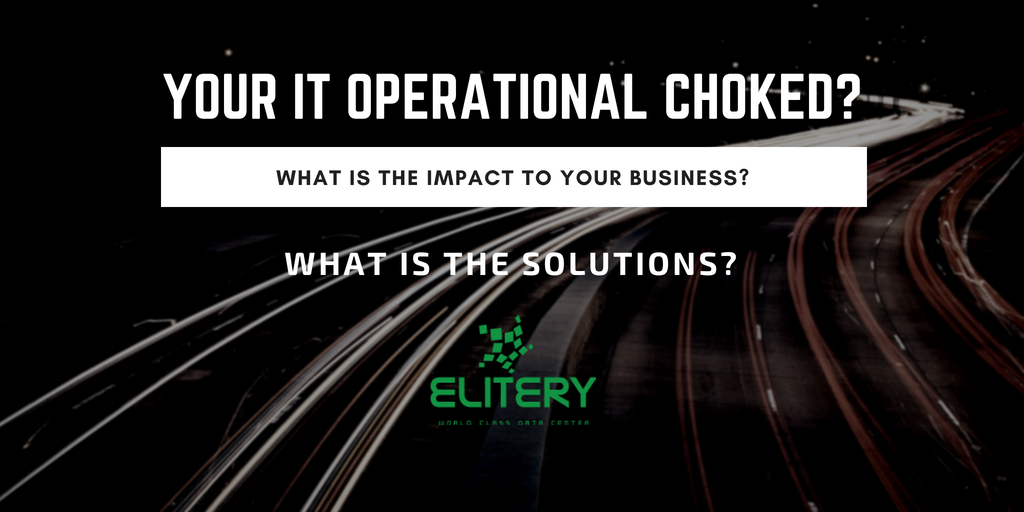 The Impact of IT Business Operation if Choked Dampak Operasional TI Tersendat Pada Bisnis